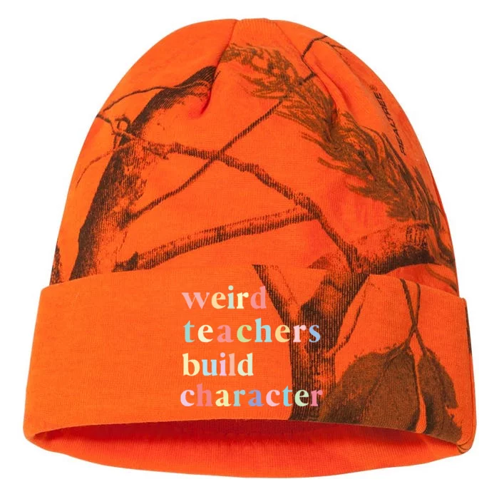 Funny Quotes Weird Teachers Build Character Teacher Kati - 12in Camo Beanie