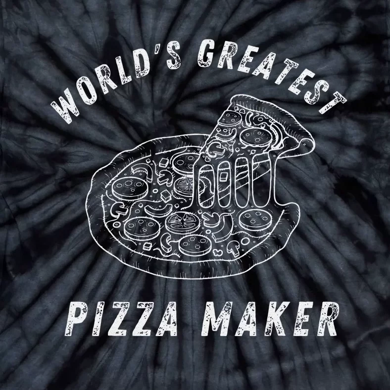 funny quote World's Greatest Pizza Maker pizza makers Tie-Dye T-Shirt