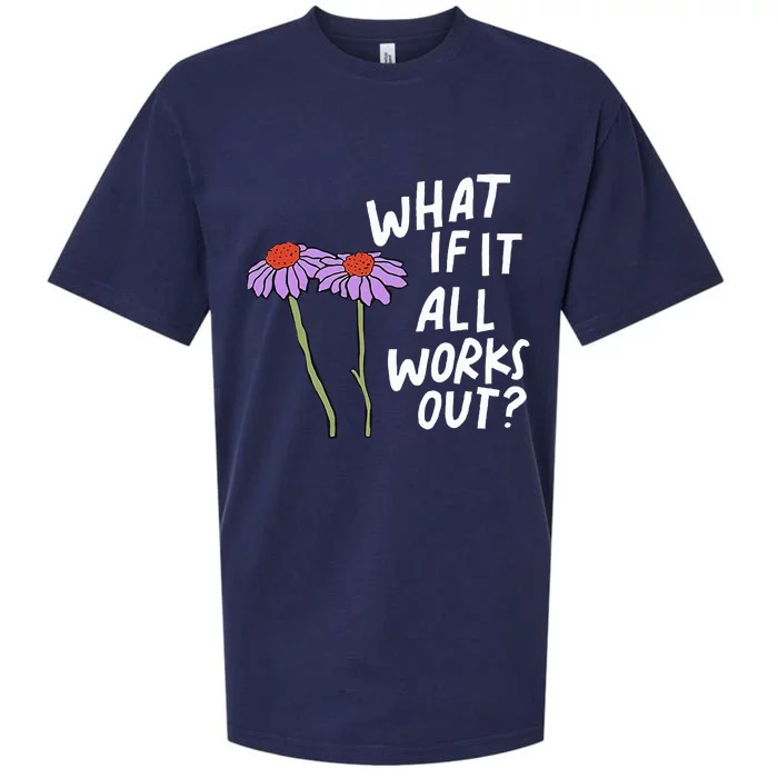 Floral Quote What If It All Works Out Sueded Cloud Jersey T-Shirt