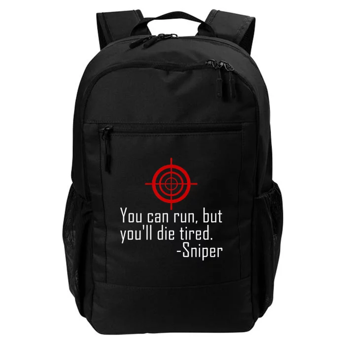 Funny Quote You Can Run But You'll Die Tired Military Daily Commute Backpack