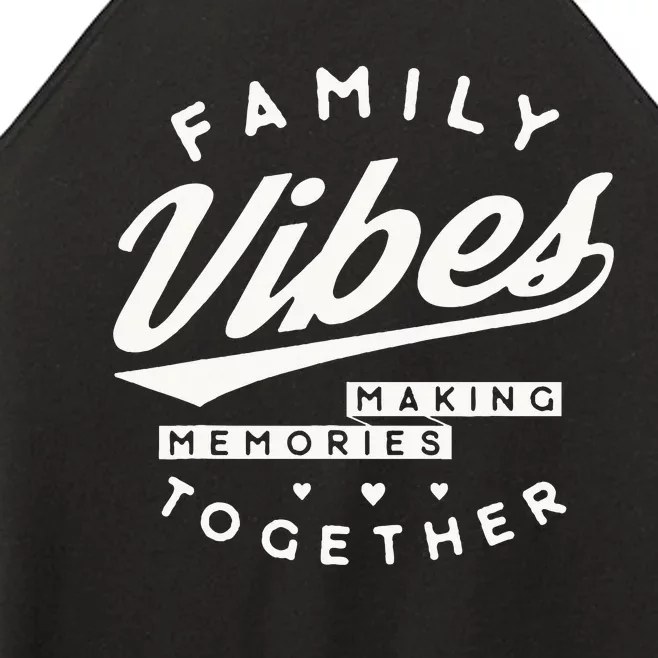 Family Reunion 2024 Family Vibes Making Memories Matching Women’s Perfect Tri Rocker Tank