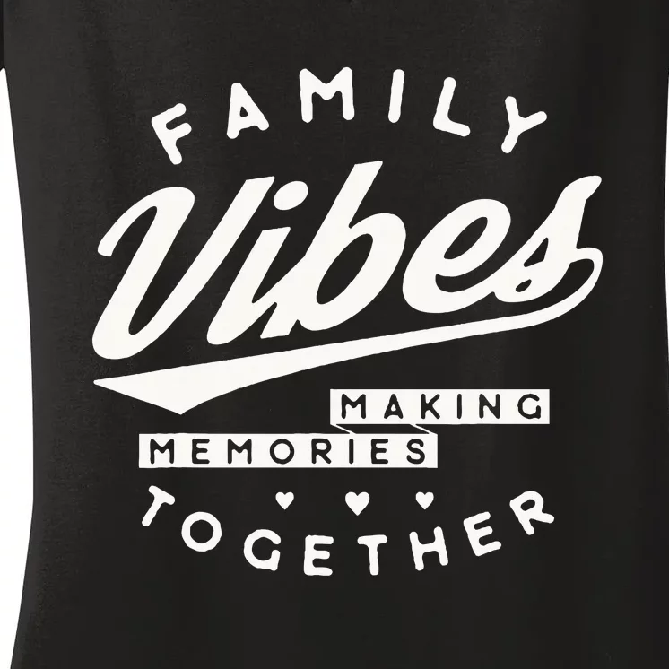 Family Reunion 2024 Family Vibes Making Memories Matching Women's V-Neck T-Shirt