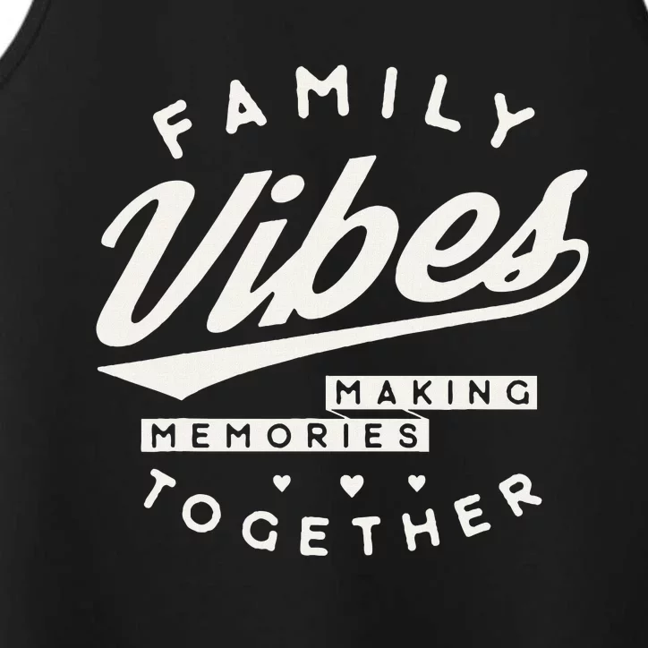 Family Reunion 2024 Family Vibes Making Memories Matching Performance Tank