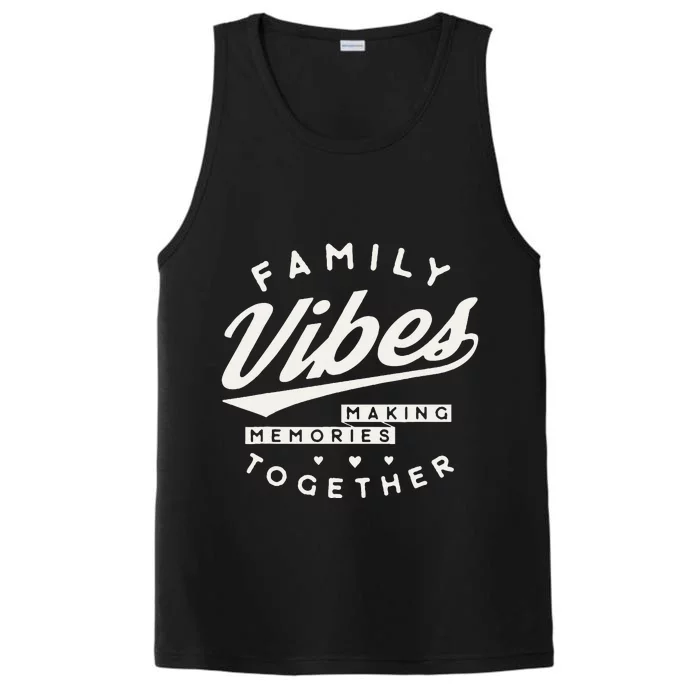 Family Reunion 2024 Family Vibes Making Memories Matching Performance Tank