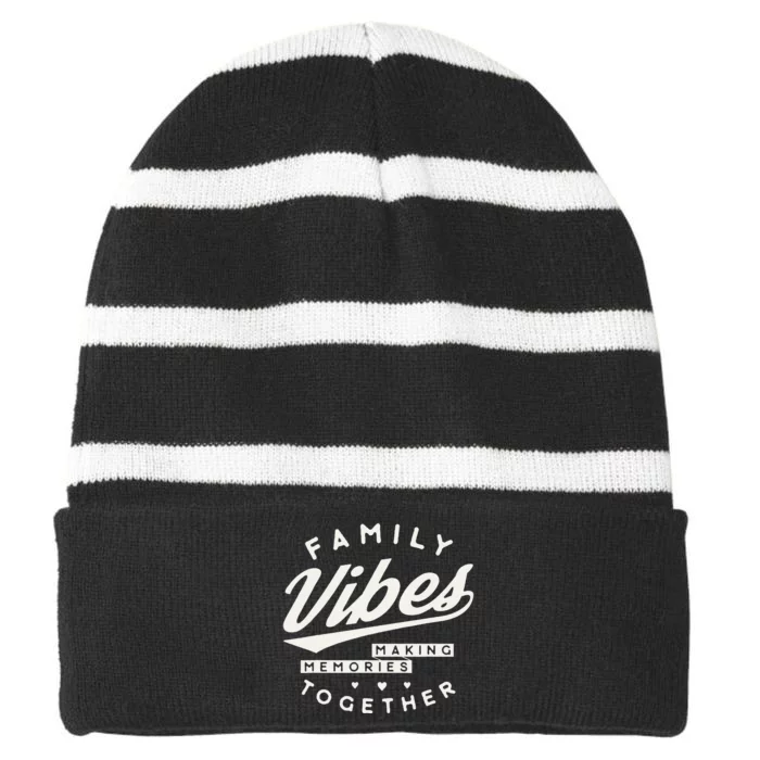 Family Reunion 2024 Family Vibes Making Memories Matching Striped Beanie with Solid Band