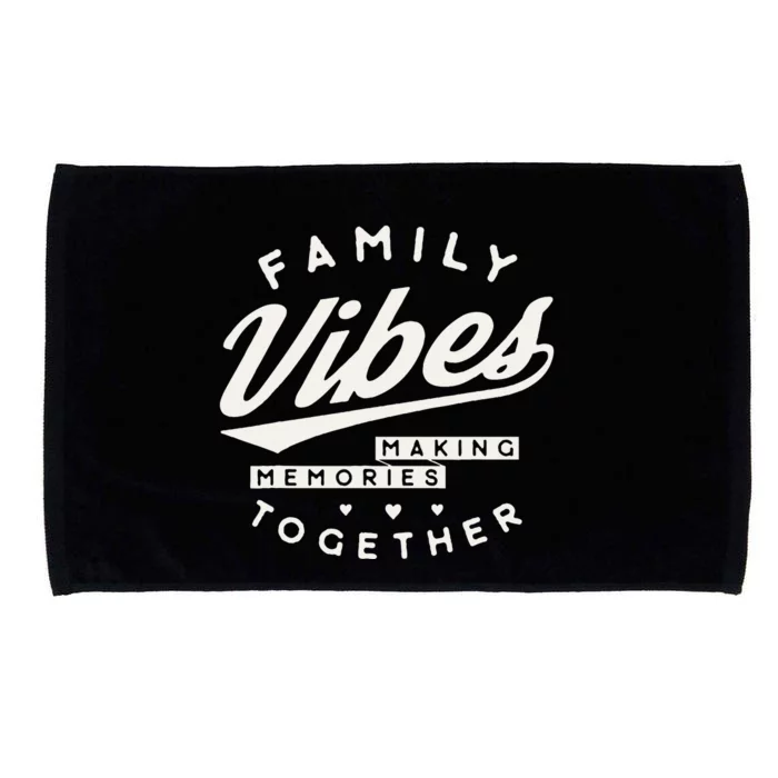 Family Reunion 2024 Family Vibes Making Memories Matching Microfiber Hand Towel