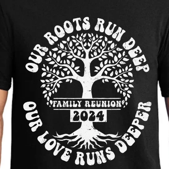 Family Reunion 2024 Our Roots Run Deep Our Love Runs Deeper Pajama Set