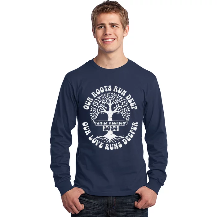 Family Reunion 2024 Our Roots Run Deep Our Love Runs Deeper Long Sleeve Shirt