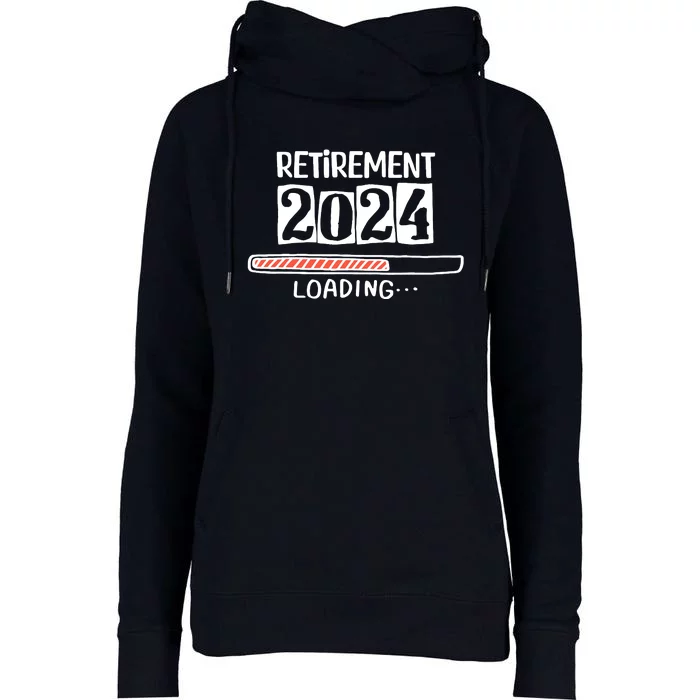 Funny Retirement 2024 Loading Countdown In Progress Womens Funnel Neck Pullover Hood