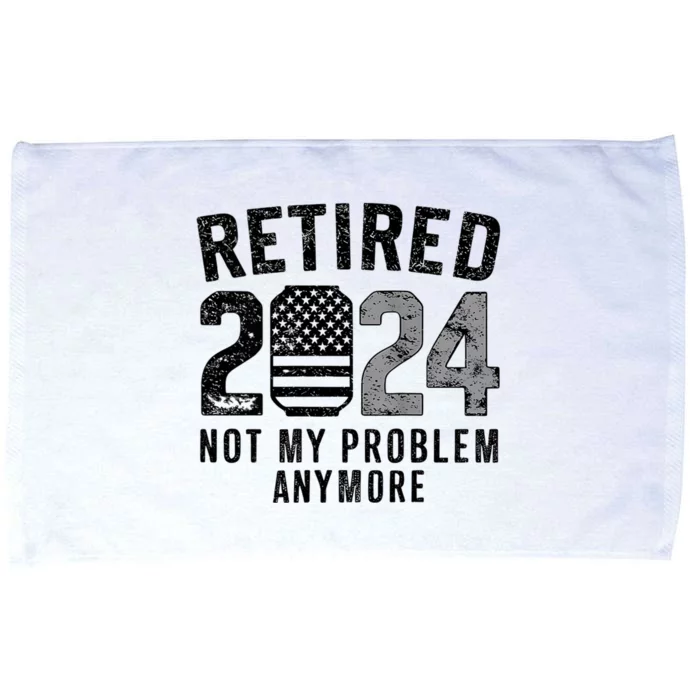 Funny Retired 2024 Not My Problem Anymore Us Flag Vintage Microfiber Hand Towel