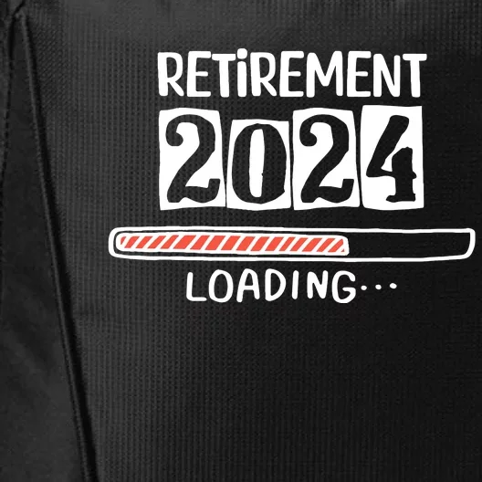 Funny Retirement 2024 Loading Countdown In Progress City Backpack