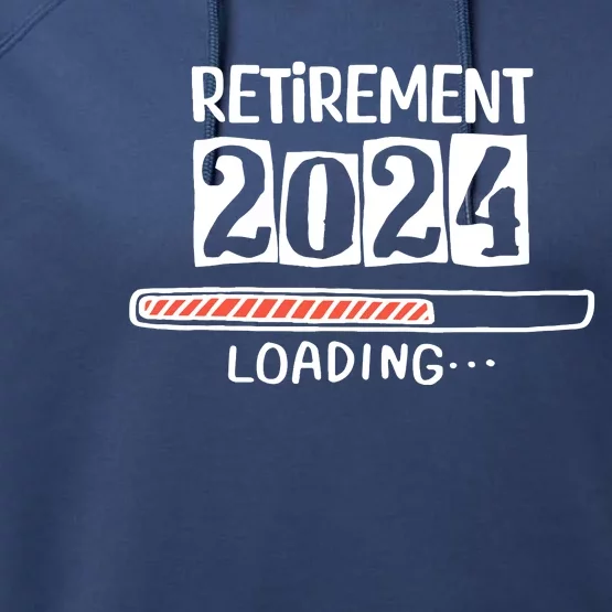 Funny Retirement 2024 Loading Countdown In Progress Performance Fleece Hoodie