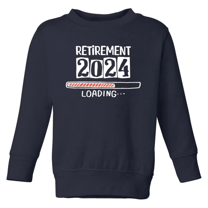 Funny Retirement 2024 Loading Countdown In Progress Toddler Sweatshirt