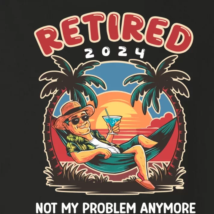 Funny Retired 2024 Not My Problem Anymore Toddler Long Sleeve Shirt