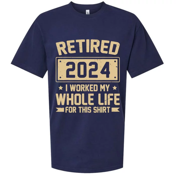 Funny Retired 2024 I Worked My Whole Life For This Sueded Cloud Jersey T-Shirt