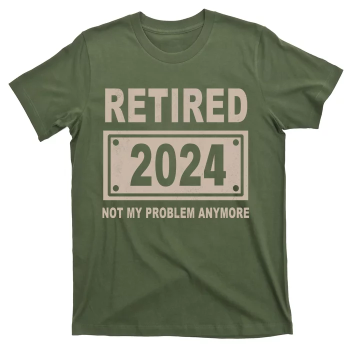 Funny Retired 2024 Not My Problem Anymore T-Shirt