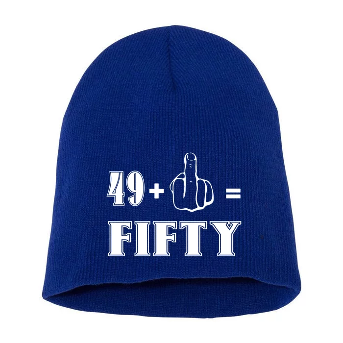 Funny Rude 50th Birthday Gift 49 Plus 1 Finger Equals 50 Funny Gift Short Acrylic Beanie