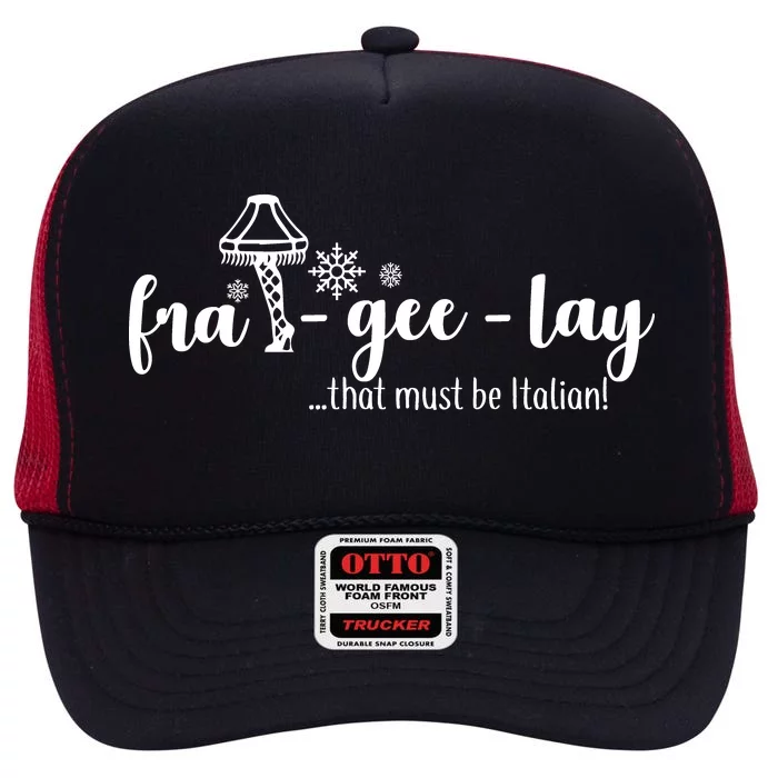 FRA-GEE-LAY That Must Be Italian High Crown Mesh Trucker Hat