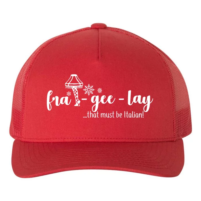 FRA-GEE-LAY That Must Be Italian Yupoong Adult 5-Panel Trucker Hat