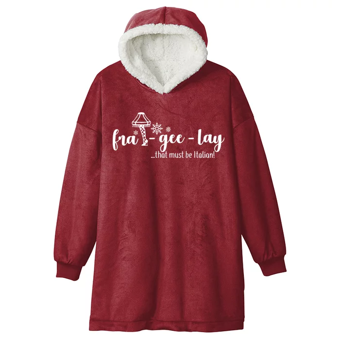 FRA-GEE-LAY That Must Be Italian Hooded Wearable Blanket