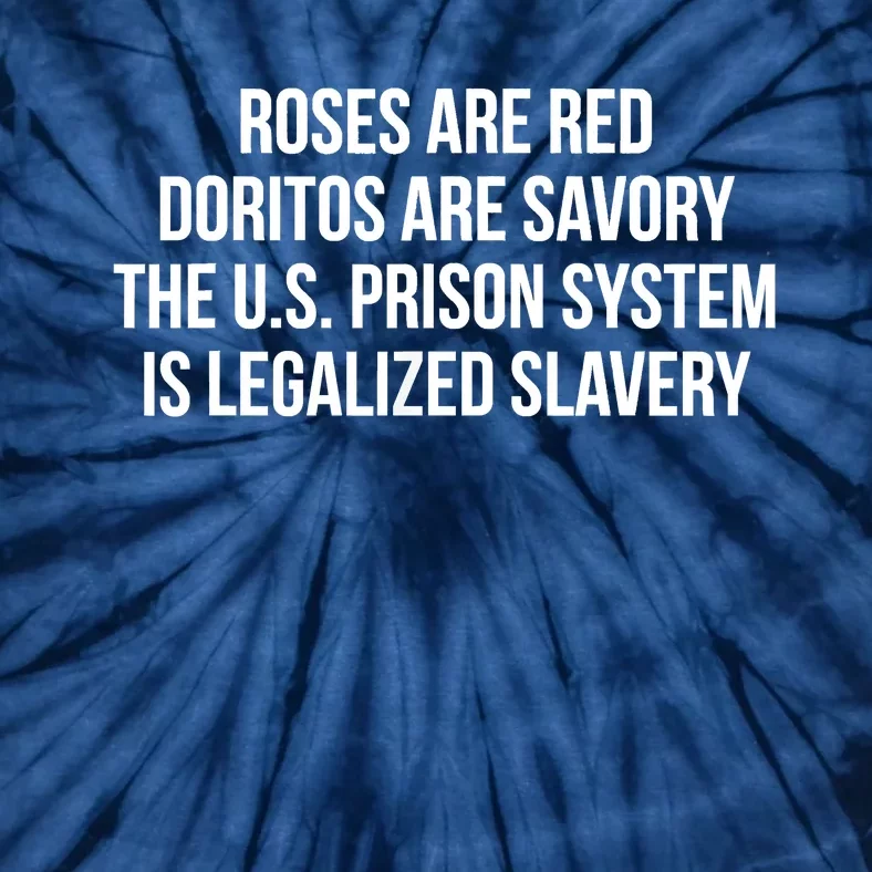 Funny Roses Are Red Doritos Are Savory The US Prison Costume Roses Are Red Funny Tie-Dye T-Shirt