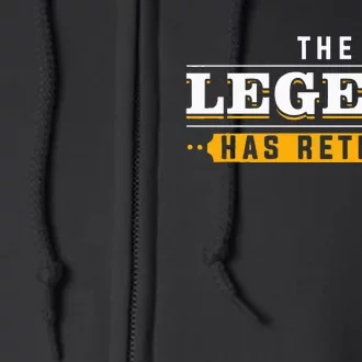 Funny Retirement Art For Retired Legend Retiree Full Zip Hoodie