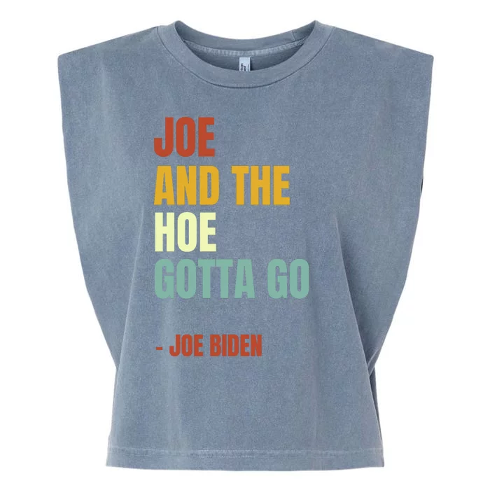 Funny Retro Anti Biden. Joe And The Ho Gotta Gotta Go!! Garment-Dyed Women's Muscle Tee