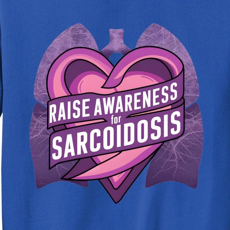 Funny Raise Awareness For Sarcoidosis Purple Awareness Month Great Gift Tall Sweatshirt