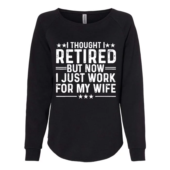 Funny Retirement Art Dad Husband Pun Lovers Retirement Womens California Wash Sweatshirt