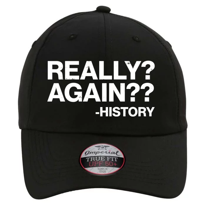 Funny Really Again History The Original Performance Cap