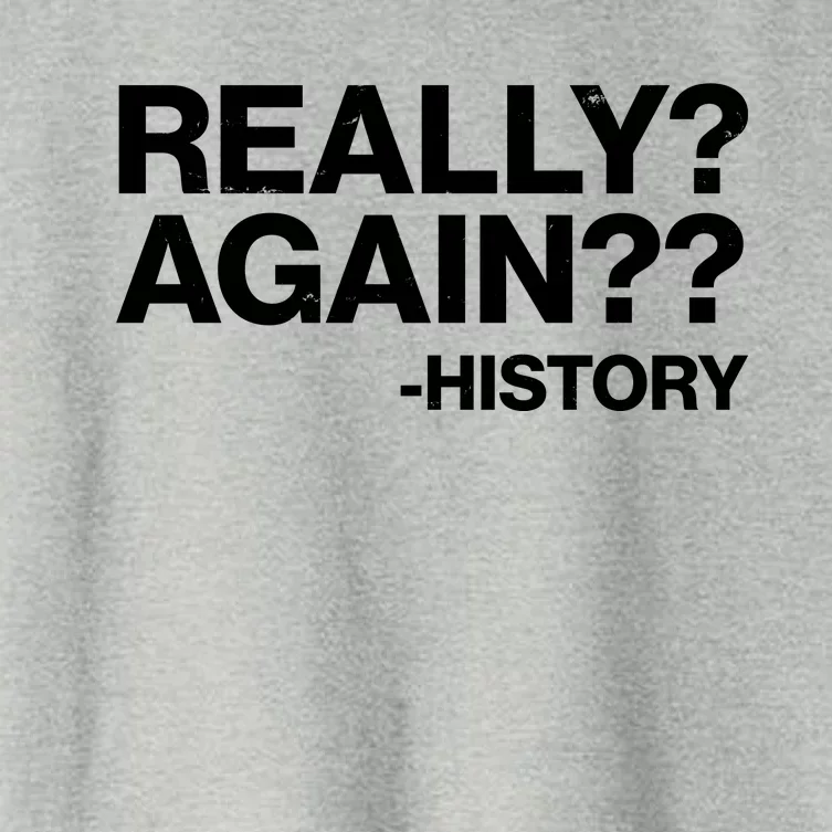 Funny Really Again History Women's Crop Top Tee