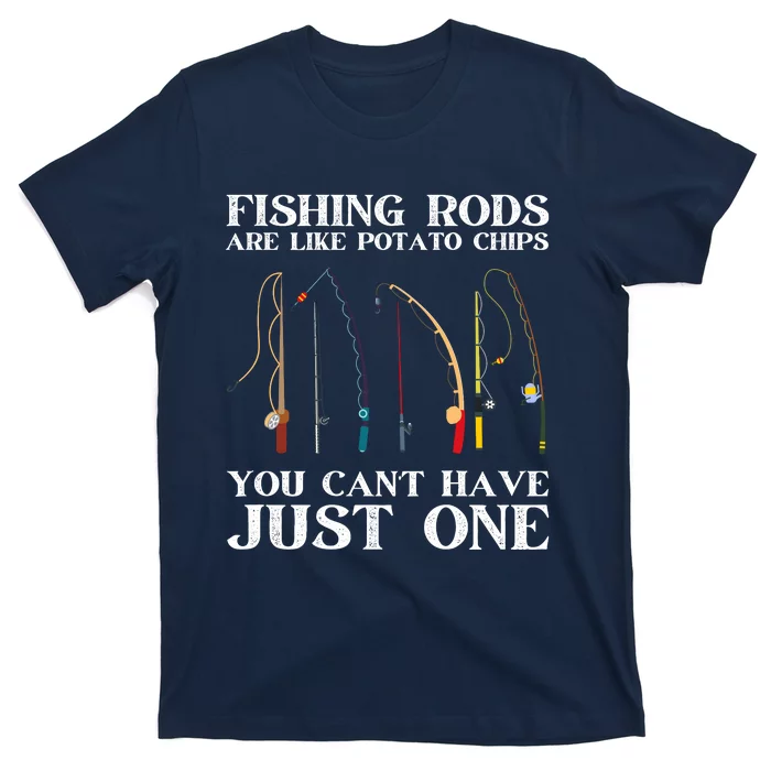 Fishing Rods Are Like Potato Chips Funny Fisherman (On Back) T-Shirt