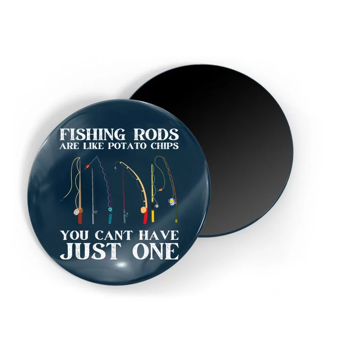 Fishing Rods Are Like Potato Chips Funny Fisherman (On Back) Magnet