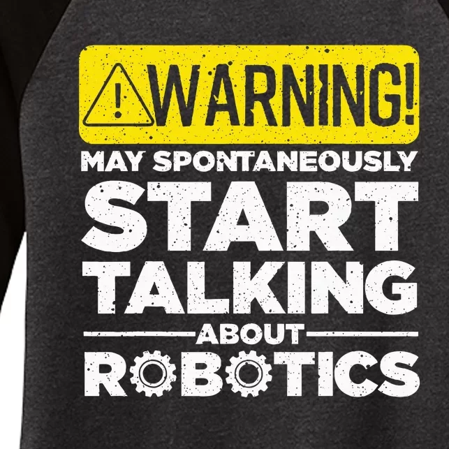 Funny Robotics Art Robotics Engineer Robots Women's Tri-Blend 3/4-Sleeve Raglan Shirt