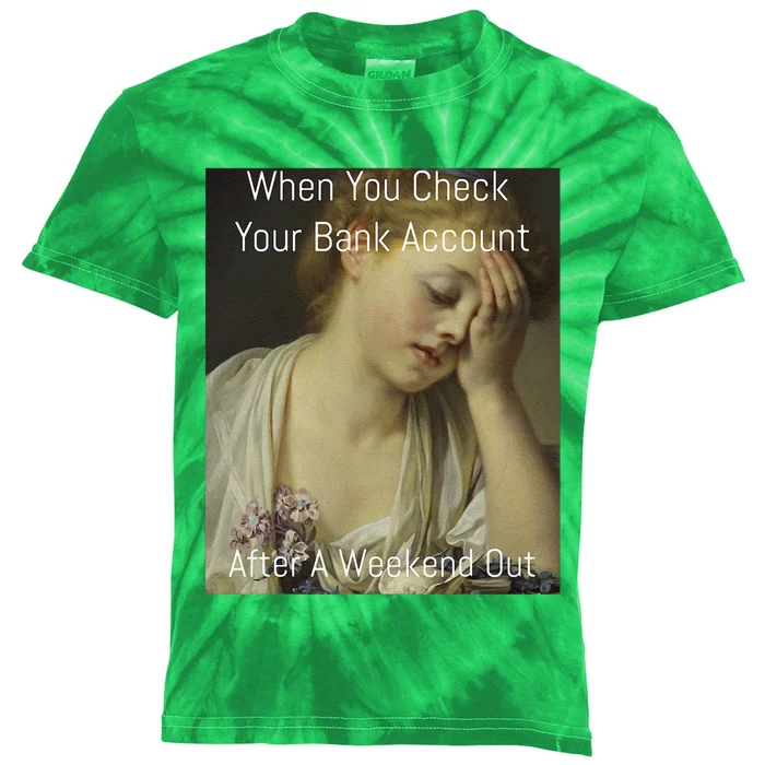 Funny Renaissance Art Meme When You Check Your Bank Account Kids Tie-Dye T-Shirt