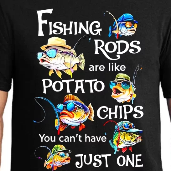 Fishing Rods Are Like Potato Chips You CanT Have Just One Pajama Set