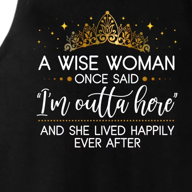 Funny Retirement A Wise Woman Once Said I'm Outta Here Ladies Tri-Blend Wicking Tank