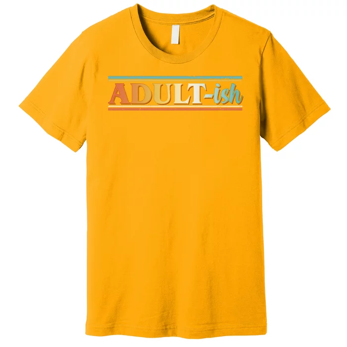 Funny Retro Adultish Premium T-Shirt