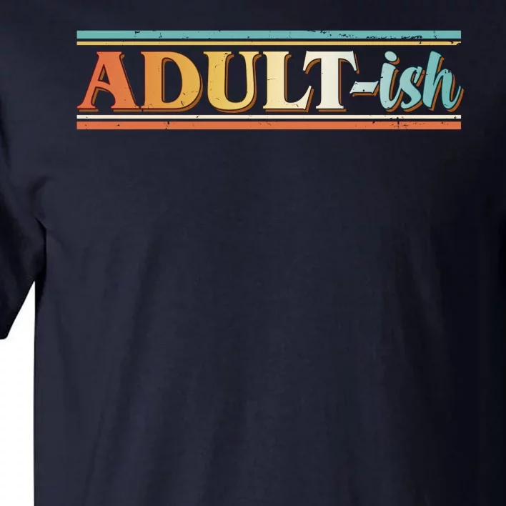 Funny Retro Adultish Tall T-Shirt