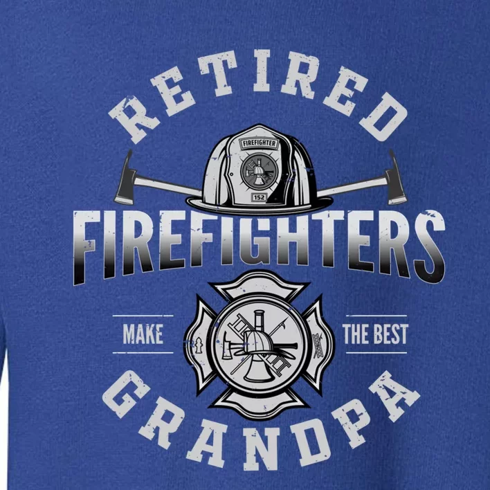 First Responder And Retiret Party Or Retired Firefighter Meaningful Gift Toddler Sweatshirt