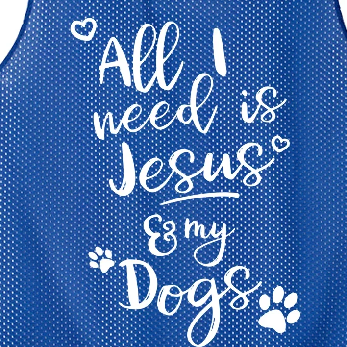 Fun Religious All I Need Is Jesus And My Dogs Cool Gift Mesh Reversible Basketball Jersey Tank