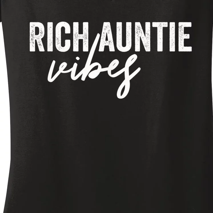 Funny Rich Auntie Vibes Quote Cool Best Aunty Humor Aunt Women's V-Neck T-Shirt