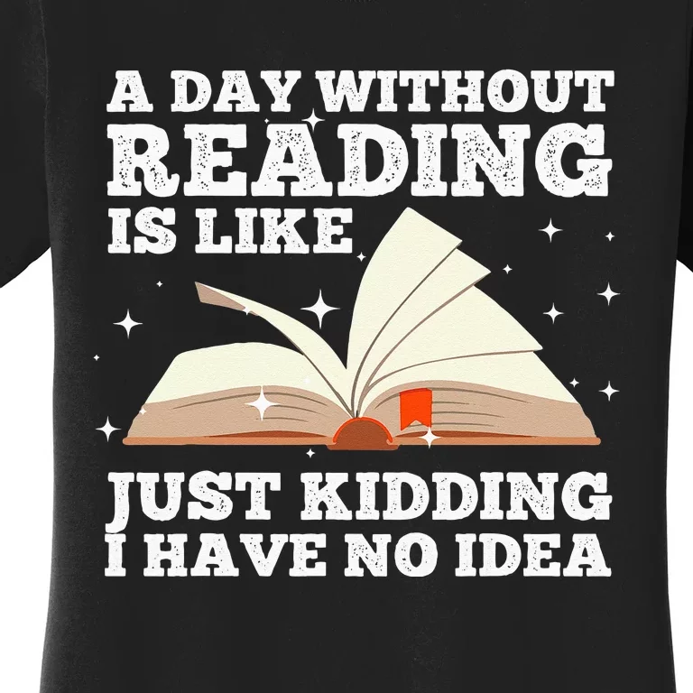 Funny Reading Art For Women Reading Book Lover Women's T-Shirt