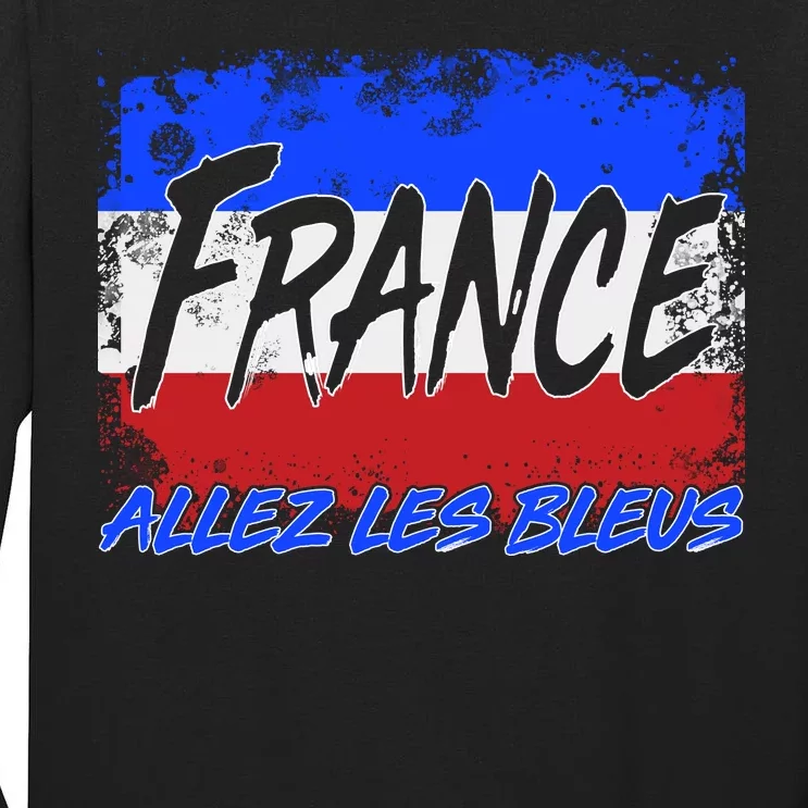 France Team Flag Allez Les Bleus Soccer Tall Long Sleeve T-Shirt