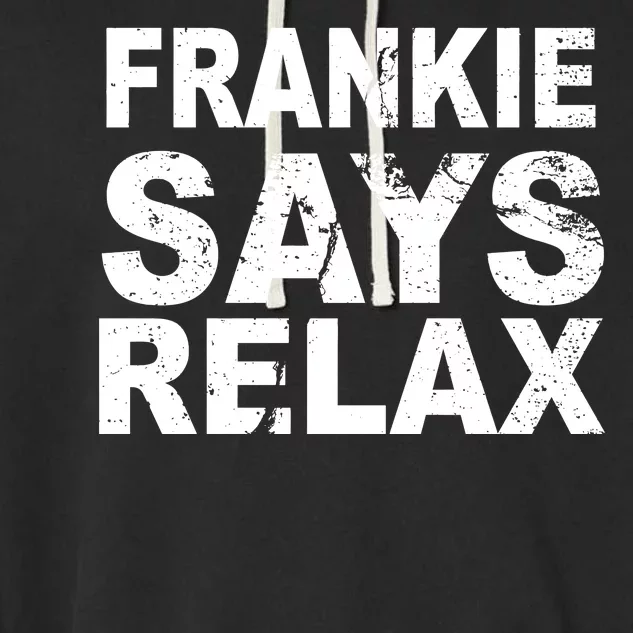 Frankie Says Relax Garment-Dyed Fleece Hoodie