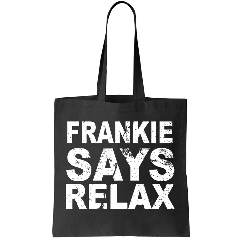 Frankie Says Relax Tote Bag