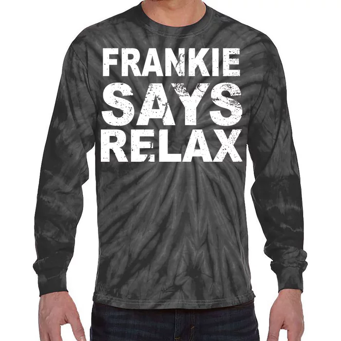 Frankie Says Relax Tie-Dye Long Sleeve Shirt