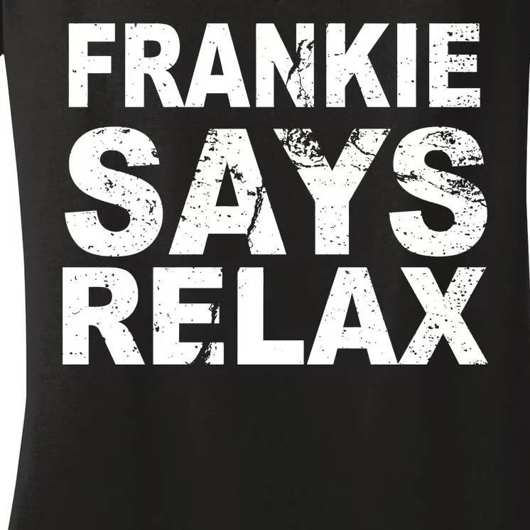 Frankie Says Relax Women's V-Neck T-Shirt