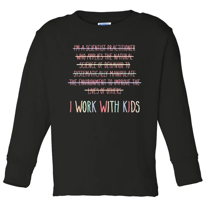 Funny RBT BCBA ABA Therapist Definition I Work With Kids Toddler Long Sleeve Shirt