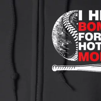 Funny Retro Baseball I Hit Bombs For Hot Moms Full Zip Hoodie